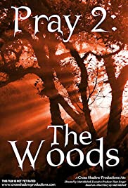 Pray 2: The Woods (2008)