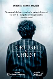 Tortured for Christ (2018)