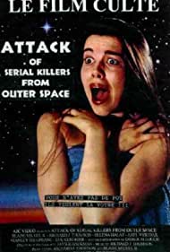 Attack of Serial Killers from Outer Space (1993)