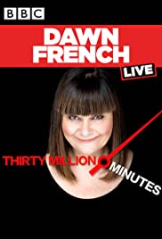 Dawn French Live: 30 Million Minutes (2016)