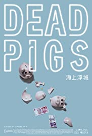 Dead Pigs (2018)