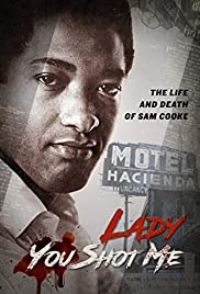 Lady You Shot Me: Life and Death of Sam Cooke (2017)