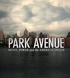 Park Avenue: Money, Power and the American Dream (2012)