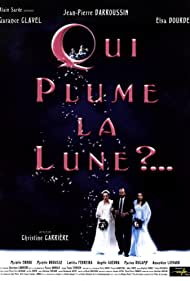 Qui plume la lune (1999)