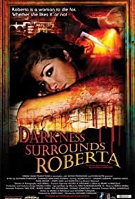 Darkness Surrounds Roberta (2008)