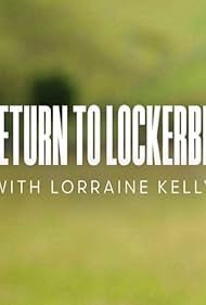 Return to Lockerbie with Lorraine Kelly (2023)