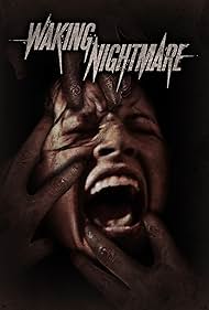 Watch Full Movie :Waking Nightmare (2023)