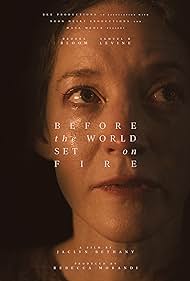 Watch Full Movie :Before the World Set on Fire (2023)