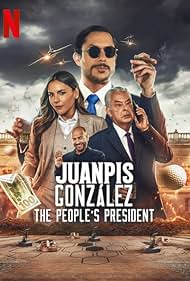 Watch Full Movie :Juanpis Gonzalez The Peoples President (2022)