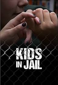 Kids in Jail (2013)