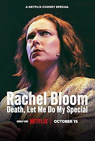 Rachel Bloom Death, Let Me Do My Special (2024)