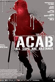 A C A B All Cops Are Bastards (2012)