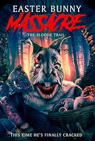 Easter Bunny Massacre The Bloody Trail (2022)