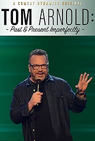 Tom Arnold Past Present Imperfectly (2018)