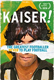 Kaiser: The Greatest Footballer Never to Play Football (2018)