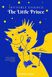 Invisible Essence: The Little Prince (2018)