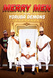 Watch Full Movie :Merry Men: The Real Yoruba Demons (2018)