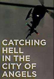 Catching Hell in the City of Angels (2013)